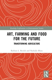 Art, Farming and Food for the Future: Transforming Agriculture