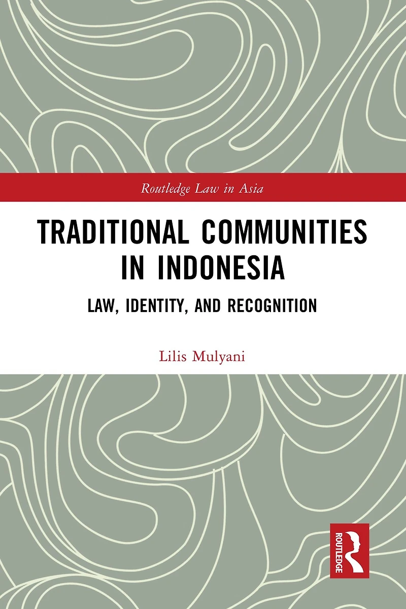 Traditional Communities Indonesia: Law, Identity, and Recognition