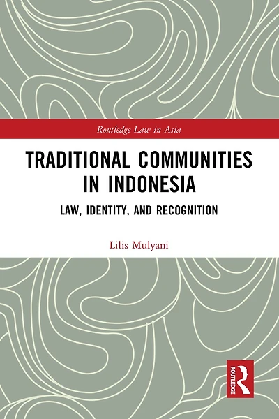 Traditional Communities Indonesia: Law, Identity, and Recognition