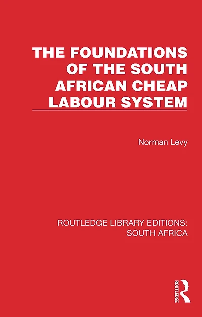 the Foundations of South African Cheap Labour System