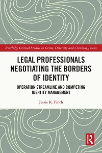 Legal Professionals Negotiating the Borders of Identity: Operation Streamline and Competing Identity Management