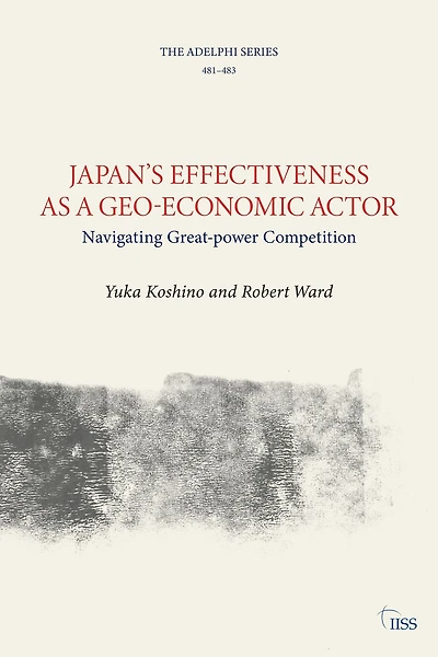 Japan's Effectiveness as a Geo-Economic Actor: Navigating Great-Power Competition