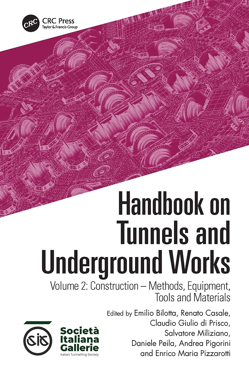 Handbook on Tunnels and Underground Works: Volume 2: Construction - Methods, Equipment, Tools Materials