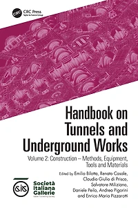 Handbook on Tunnels and Underground Works: Volume 2: Construction - Methods, Equipment, Tools Materials