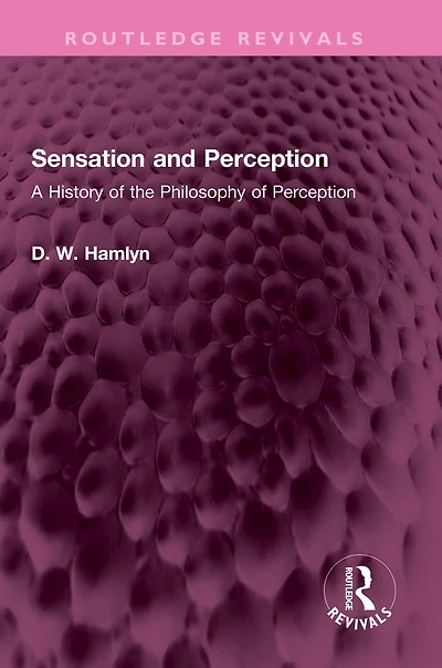 Sensation and Perception: A History of the Philosophy Perception