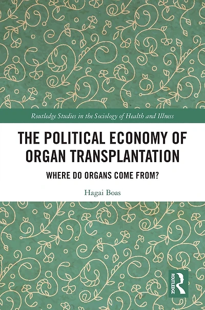 The Political Economy of Organ Transplantation: Where Do Organs Come From?
