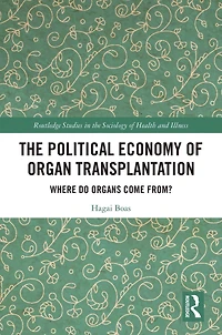 The Political Economy of Organ Transplantation: Where Do Organs Come From?