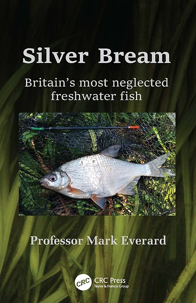 Silver Bream: Britain's most neglected freshwater fish