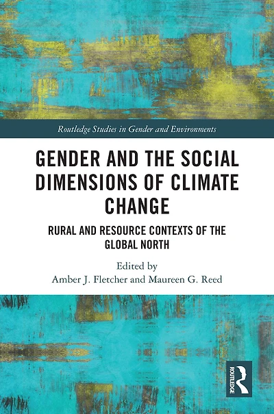 Gender and the Social Dimensions of Climate Change: Rural Resource Contexts Global North