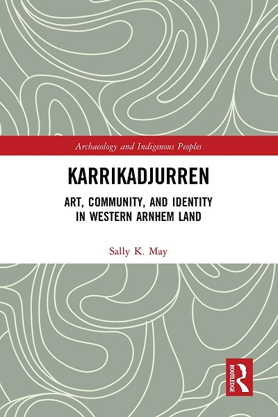 Karrikadjurren: Art, Community, and Identity Western Arnhem Land