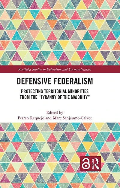 Defensive Federalism: Protecting Territorial Minorities from the "Tyranny of Majority"