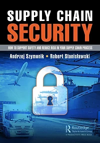 Supply Chain Security: How to Support Safety and Reduce Risk Your Process