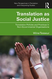 Translation as Social Justice: Policies and Practices Non-Governmental Organisations
