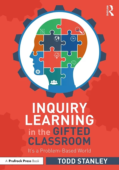 Inquiry Learning the Gifted Classroom: It's a Problem-Based World