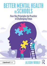 Better Mental Health Schools: Four Key Principles for Practice Challenging Times