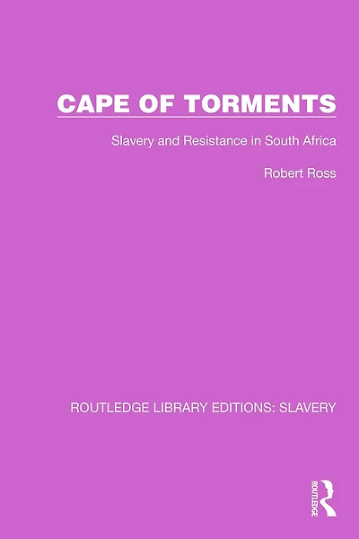 Cape of Torments: Slavery and Resistance South Africa