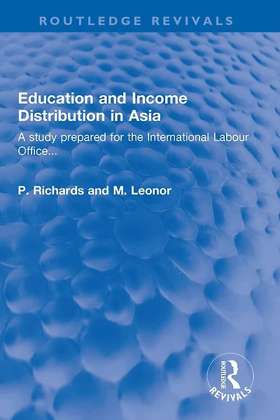 Education and Income Distribution Asia: A study prepared for the International Labour Office...