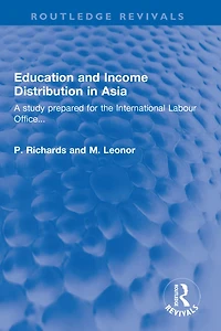 Education and Income Distribution Asia: A study prepared for the International Labour Office...