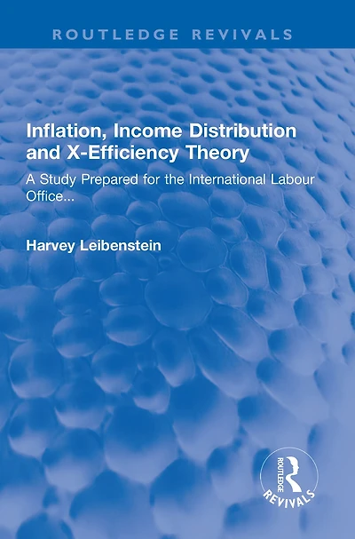 Inflation, Income Distribution and X-Efficiency Theory: A Study Prepared for the International Labour Office...