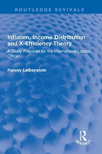 Inflation, Income Distribution and X-Efficiency Theory: A Study Prepared for the International Labour Office...