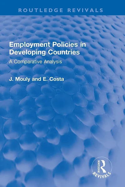 Employment Policies Developing Countries: A Comparative Analysis