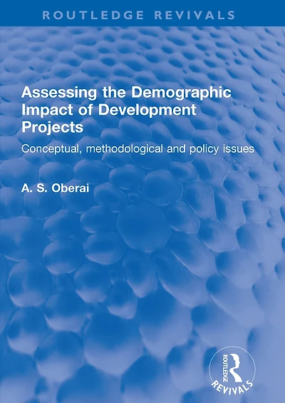 Assessing the Demographic Impact of Development Projects: Conceptual, methodological and policy issues