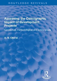 Assessing the Demographic Impact of Development Projects: Conceptual, methodological and policy issues