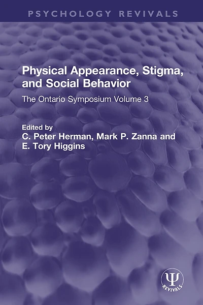 Physical Appearance, Stigma, and Social Behavior: The Ontario Symposium Volume 3