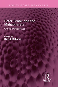 Peter Brook and the Mahabharata: Critical Perspectives