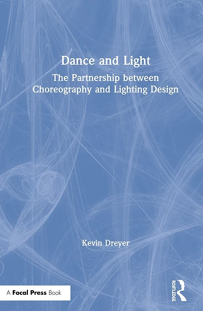 Dance and Light: The Partnership Between Choreography Lighting Design