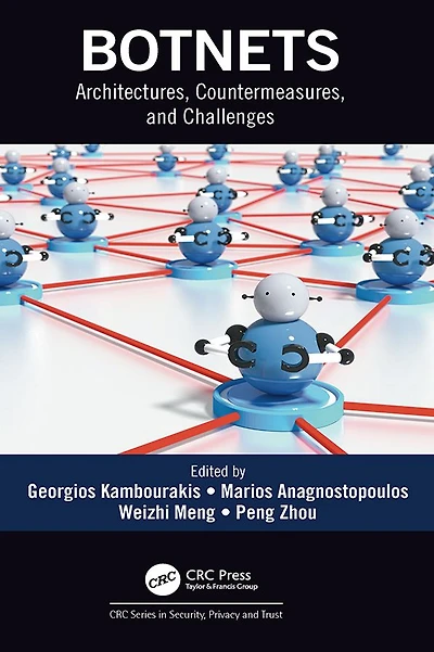 Botnets: Architectures, Countermeasures, and Challenges