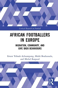 African Footballers Europe: Migration, Community, and Give Back Behaviours