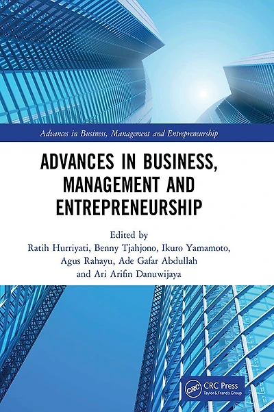 Advances Business, Management and Entrepreneurship: Proceedings of the 3rd Global Conference on Business & Entrepreneurship (GC-BME 3), 8 August 2018, Bandung, Indonesia