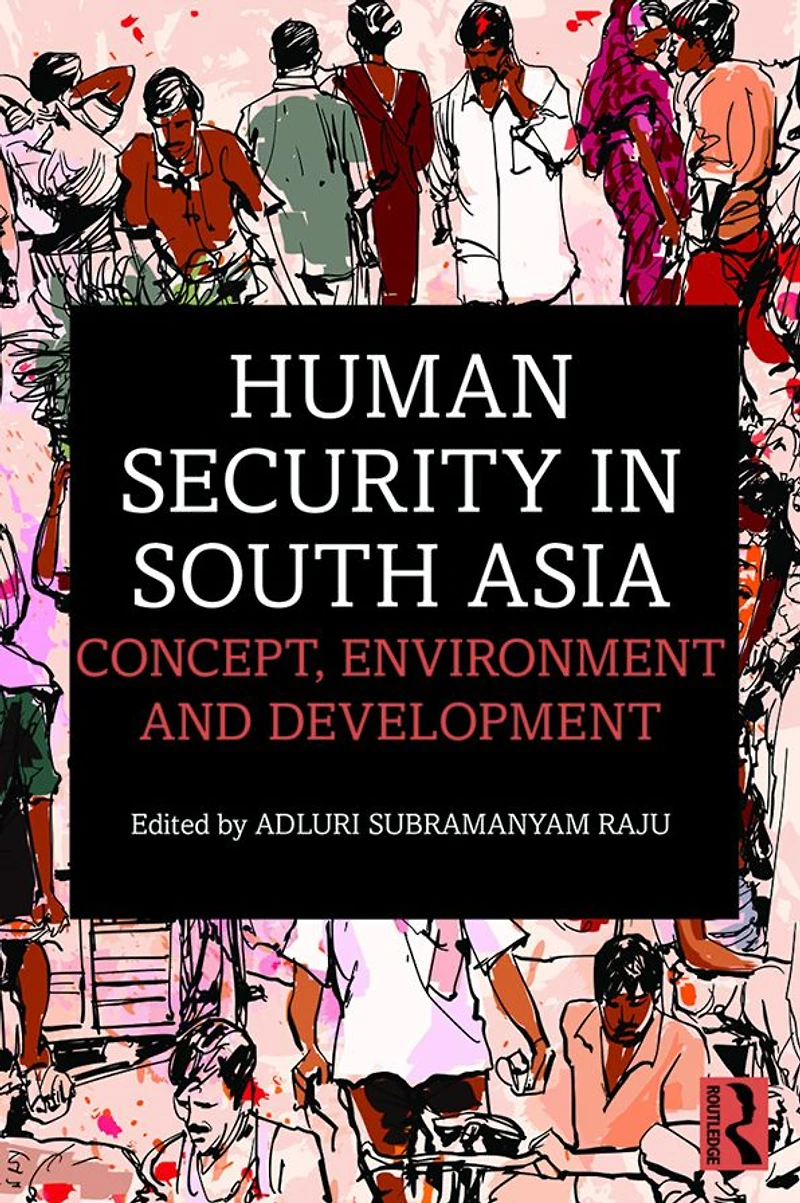 Human Security South Asia: Concept, Environment and Development
