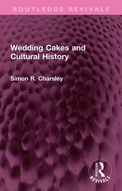 Wedding Cakes and Cultural History