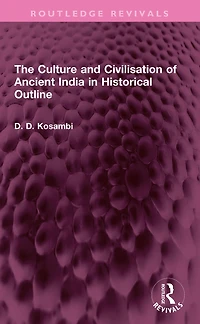 The Culture and Civilisation of Ancient India HIstorical Outline