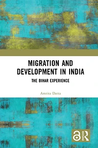 Migration and Development India: The Bihar Experience