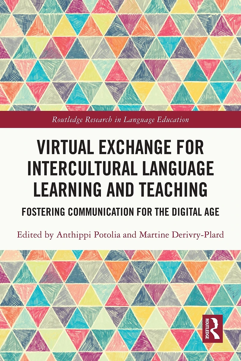 Virtual Exchange for Intercultural Language Learning and Teaching: Fostering Communication the Digital Age