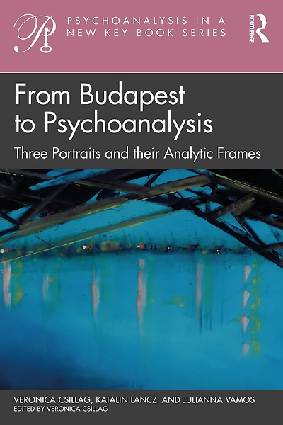From Budapest to Psychoanalysis: Three Portraits and their Analytic Frames