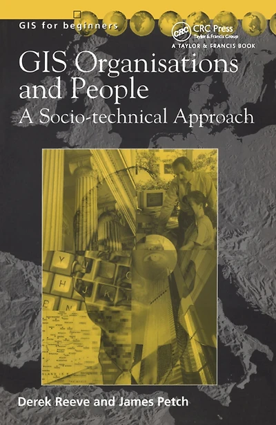 GIS, Organisations and People: A Socio-technical Approach