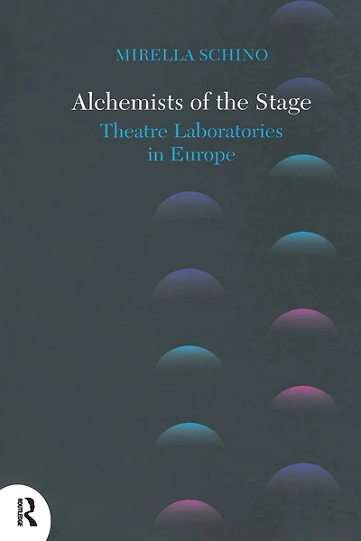 Alchemists of the Stage: Theatre Laboratories Europe