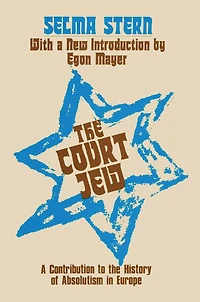 Court Jew: Contribution to the History of Absolutism Europe