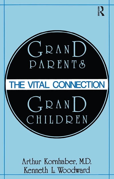 Grandparents/Grandchildren: The Vital Connection