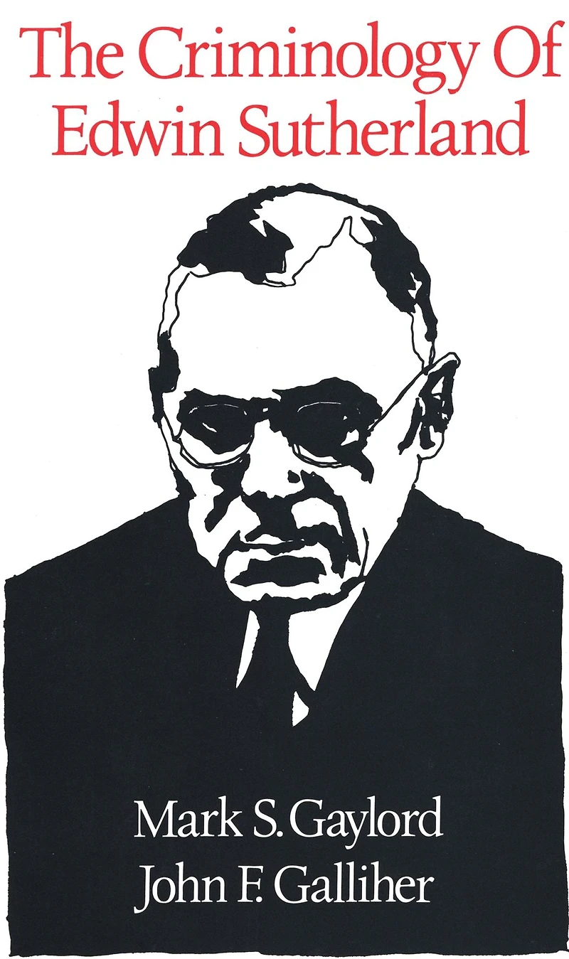 The Criminology of Edwin Sutherland