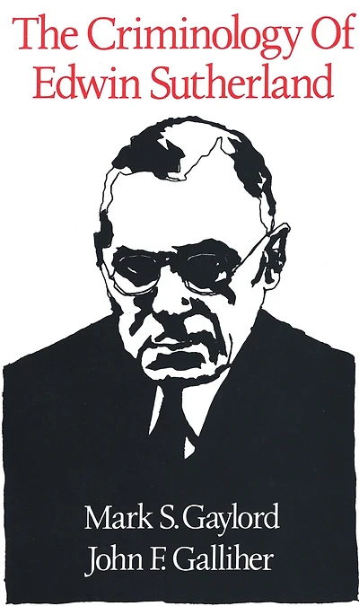 The Criminology of Edwin Sutherland
