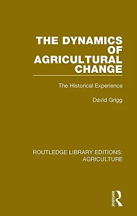 The Dynamics of Agricultural Change: Historical Experience