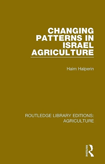 Changing Patterns Israel Agriculture