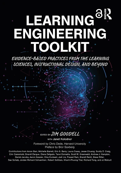 Learning Engineering Toolkit: Evidence-Based Practices from the Sciences, Instructional Design, and Beyond