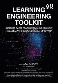 Learning Engineering Toolkit: Evidence-Based Practices from the Sciences, Instructional Design, and Beyond