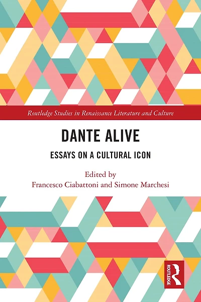 Dante Alive: Essays on a Cultural Icon